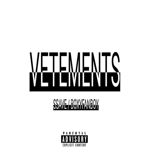 VETEMENTS ( feat. BOXYFANBOY )