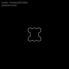 Leotrix - Emoboy303 (SIDE) (Sysdemes Remix)