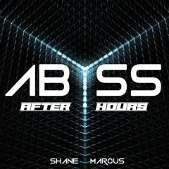 ABYSS: After Hours- DJ Shane Marcus