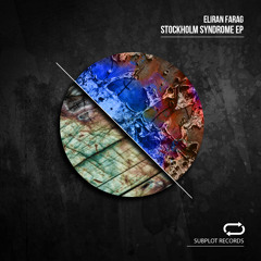 SUB062 : Eliran Farag - Stockholm Syndrome (Original Mix)