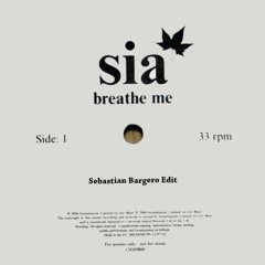 FREE DOWNLOAD: Sia - Breathe Me (Sebastian Bargero Edit)