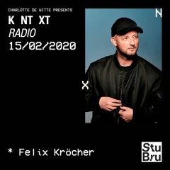 Charlotte de Witte presents KNTXT: Felix Kröcher (15.02.2020)