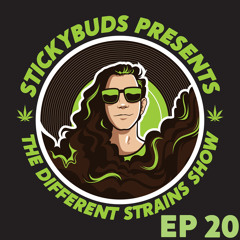 The Different Strains Show (EP20)
