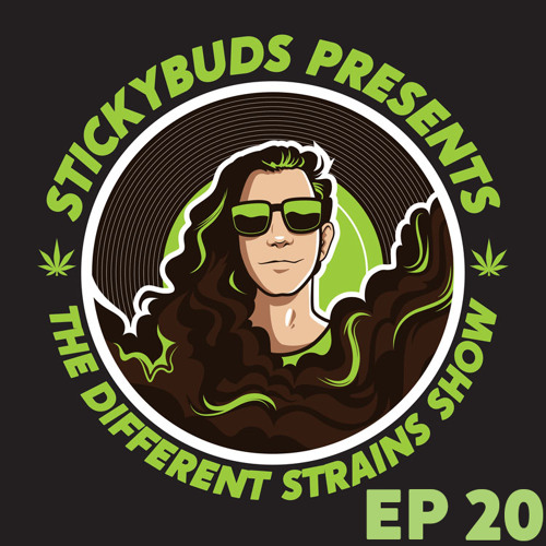 The Different Strains Show (EP20)