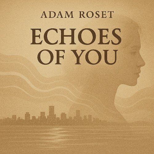 Adam Roset - Echoes of You
