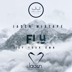 Fly By Your Own (Jaden Mixtape)