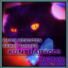 Baris Bergiten & Semih Tuncer - Kunthar #003 (B2B Live)