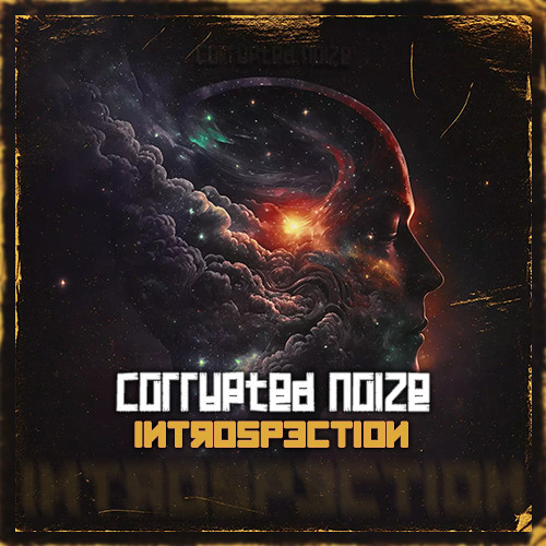 Corrupted Noize - Introspection [200BPM]