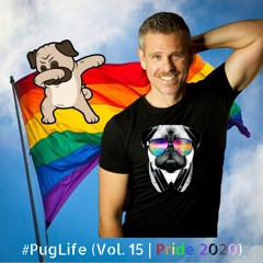 #PugLife (Vol. 15 | Pride 2020)