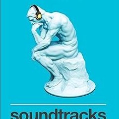 (( Soundtracks: The Surprising Solution to Overthinking (Overcome Toxic Thought Patterns and Ta