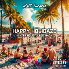 Daft Lucario pres. Happy Holidaze (Winter Holiday Edit Pack) [Official Rollout Mix]