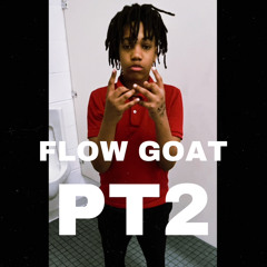 FLOW GOAT pt2