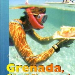 VIEW [PDF EBOOK EPUB KINDLE] Adventure Guide Grenada, St Vincent & Grenadines (Advent