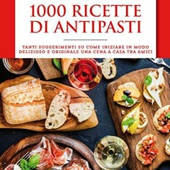 Freebook 1000 ricette di antipasti (eNewton Manuali e Guide) (Italian Edition)