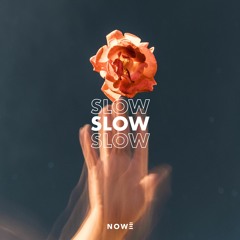 Nowë - Slow