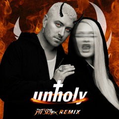 Sam Smith Feat. Kim Petras - Unholy (ThatOnePhoenix Remix)