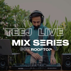 TEEJ Live Mix Series (CCU Rooftop)