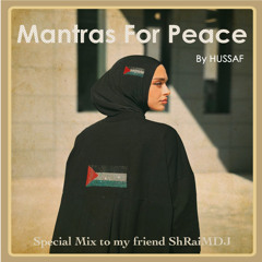 Special Mix (By Hussaf): Mantras For Peace April 2024.