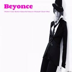Beyonce - Work It Out (Erick Ibiza & Mauro Mozart Dub Mix)