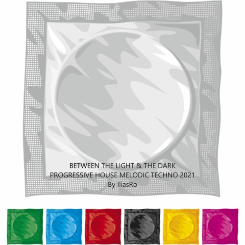 Between The Light & The Dark Progressive House, Melodic Techno 2021 By IliasRo