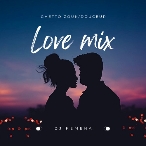 Ghetto Zouk/Douceur love mix