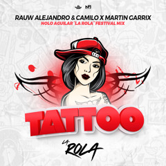 Tattoo (Nolo Aguilar 'La Rola' Festival Mix)