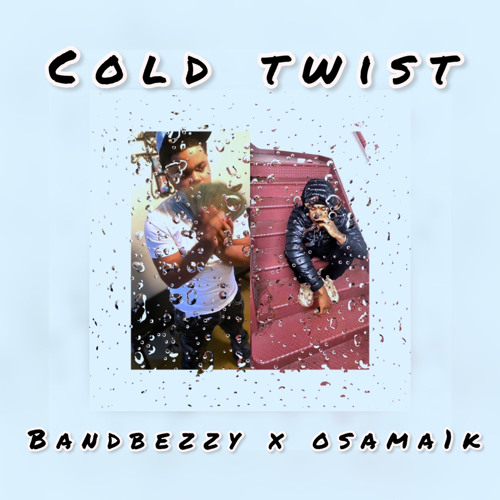cold Twist Ft ebkosamma