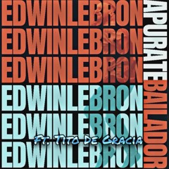 Apurate Bailador Ft. Tito De Gracia