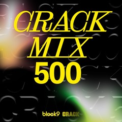 Crack Mix 500 (A Block9 Takeover)