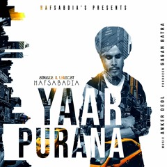 Yaar Purana - Hafsabadia | Official Audio | Anker Deol (Punjabi Song 2020)