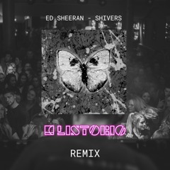 Ed Sheeran - Shivers (LISTORIO Remix)