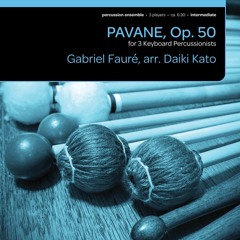 Pavane, Op. 50 (for Vibes & 2 Marimbas) - Fauré, arr. Daiki Kato