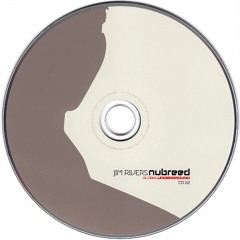 Global Underground: Nubreed 007 - Mixed by Jim Rivers - CD 2