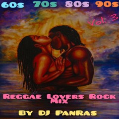 60s 70s 80s Reggae Lovers Rock Vol. 3 Mix By DJ Panras [Happy Valentines Day]
