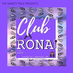 TheVarietyPack: CLUB RONA MIX