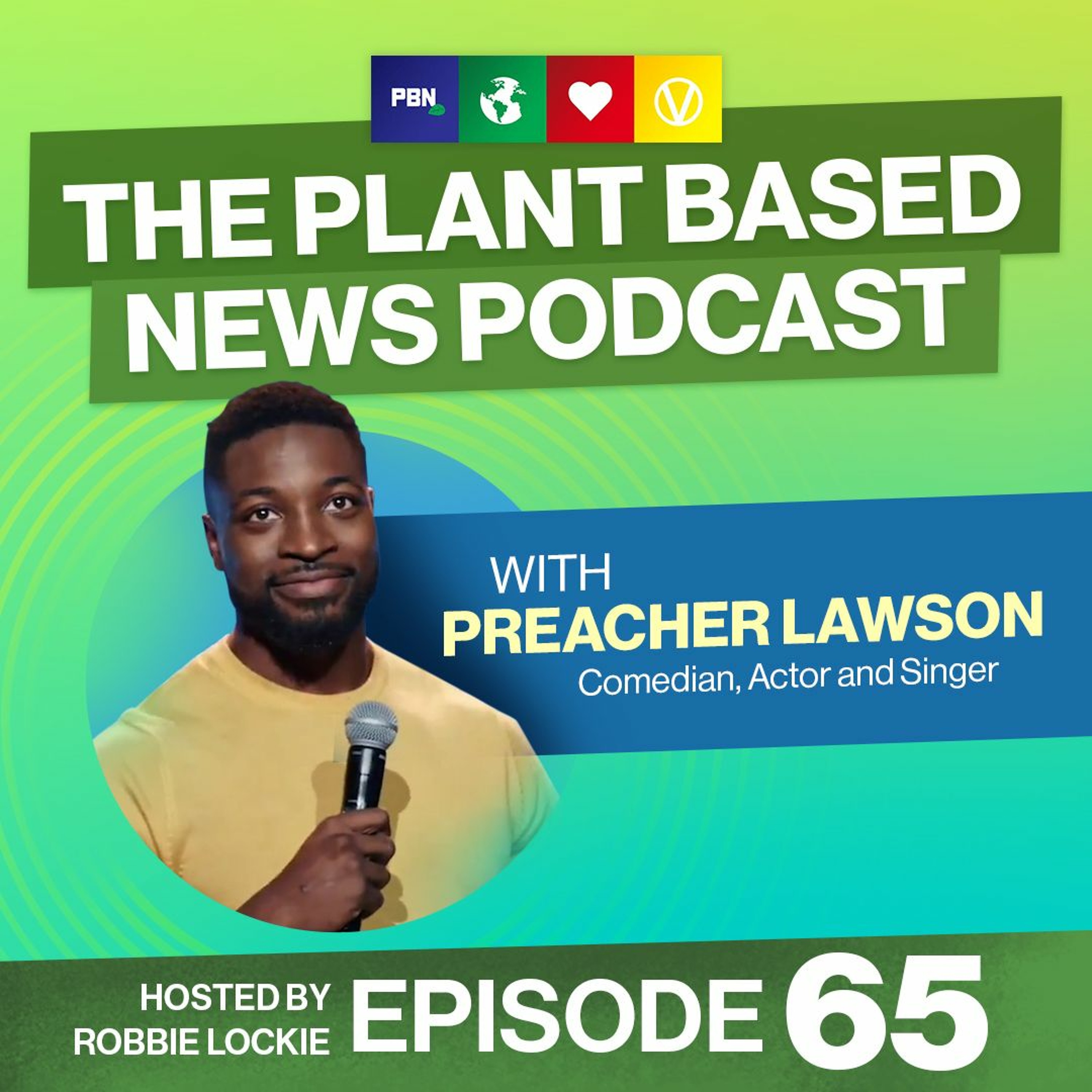 Preacher Lawson: "You can't eat someone just because they’re ugly." Vegan Comedic Legend Ep 65