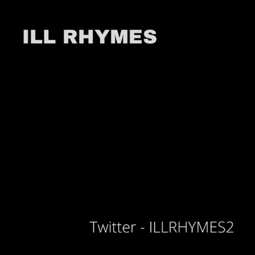 ILL RHYMES - Someday