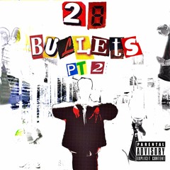 28 BULLETS PT.2 [PROD. BY DviousMindz]