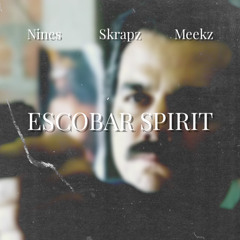 Nines ft. Skrapz & Meekz - Escobar Spirit (Remix)
