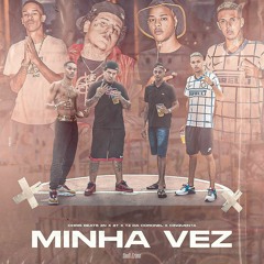 Chris Beats Zn - Minha Vez Feat. 2T, Tz da Coronel & Cinquenta