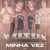Artwork for Chris Beats Zn - Minha Vez Feat. 2T, Tz da Coronel & Cinquenta