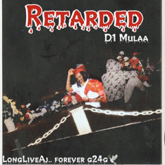 D1 MULAA - RETARDED