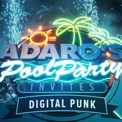 Adaro's Poolparty (E02) Adaro b2b Digital Punk
