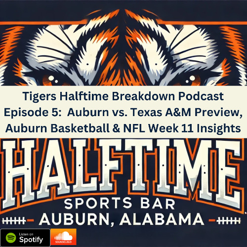 Episode 5:  Auburn vs. Texas A&M, NFL Week 11 Review, & Maui Invitational!