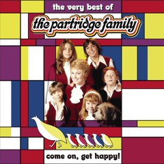 Come On Get Happy (The Partridge Family Theme)