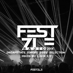 FESTZLE RADIO #033 - Dreamstate Europe Selection Mixed By L.U.K.E.E