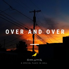 363Dante - Over & Over [A Special Place in Hell]