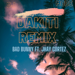 Dakiti(DJ Mode Remix)