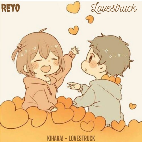 Kihara! - Lovestruck (Reyo Remix)