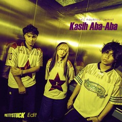 Naykilla, Tenxi, Jemsii - Kasih Aba-Aba (Prettystuck Edit)